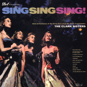 CLARK SISTERS / クラーク・シスターズ / SING SING SING! / シング、シング、シング!