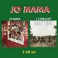 JO MAMA / ジョー・ママ / JO MAMA/J IS FOR JUMP / ファースト＋セカンド