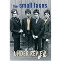SMALL FACES / スモール・フェイセス / UNDER REVIEW
