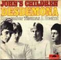 JOHN'S CHILDREN / ジョンズ・チルドレン / DESDEMONA