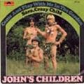 JOHN'S CHILDREN / ジョンズ・チルドレン / COME AND PLAY WITH ME IN THE GARDEN