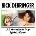 RICK DERRINGER / リック・デリンジャー / ALL AMERICAN BOY/SPRING FEVER