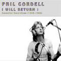 PHIL CORDELL / フィル・コーデル / I WILL RETURN: COLLECTION 1969-1986 / アイ・ウィル・リターン: コレクション1969-1986