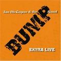 IAN MCLAGAN & THE BUNP BAND / EXTRA LIVE / エクストラ・ライヴ