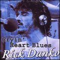 RICK DANKO / リック・ダンコ / CRYIN' HEART BLUES
