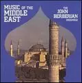JOHN BERBERIAN / ジョン・バーベリアン / MUSIC OF THE MIDDLE EAST