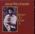 JESSE WINCHESTER / ジェシ・ウインンチェスター / LEARN TO LOVE IT