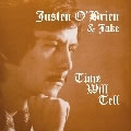 JUSTEN O'BRIEN & JAKE / TIME WILL TELL