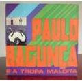 PAULO BAGUNCA / パウロ・バグンサ / EA TROPA MALDITA