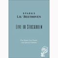 SPARKS / スパークス / LIVE IN STOCKHOLM : LIL' BEETHOVEN