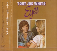 TONY JOE WHITE / トニー・ジョー・ホワイト / EYES / アイズ