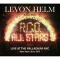 LEVON HELM / リヴォン・ヘルム / LIVE THE THE PALLADIUM, NEW YEARS EVE 1977 / ライヴ・アット・ザ・パラディアム