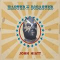 JOHN HIATT / ジョン・ハイアット / MASTER OF DISASTER / マスター・オブ・ディザスター