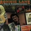 RONNIE LANE / ロニー・レイン / TIN & TAMBOURINE / ティン＆タンバリン