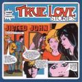 JILTED JOHN / TRUE LOVE STORIES / トゥルー・ラヴ・ストーリーズ