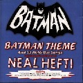 NEAL HEFTI / ニール・ヘフティ / BATMAN THEME & 19 HEFTI BAT SONGS
