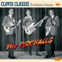 FIREBALLS / ファイアーボールズ / CLOVIS CLASSICS - THE DEFINITIVE COLLECTION