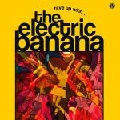 ELECTRIC BANANA / エレクトリック・バナナ / RAVE UP WITH ELECTRIC BANANA