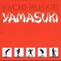 LE MONDE FABULEUX DES YAMASUKI コレクターズ‼️新品 LE MONDE FABULEUX DES YAMASUKI (CD)/YAMASUKI SINGERS