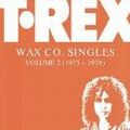T. REX / T・レックス / WAX CO. SINGLES VOLUME 2 ( 1975-1978 )