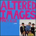 ALTERED IMAGES / オルタード・イメージ / PINKY BLUE PLUS