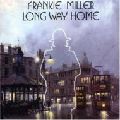 FRANKIE MILLER / フランキー・ミラー / LONG WAY HOME