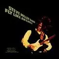 STEVE MILLER / スティーヴ・ミラー / FLY LIKE AN EAGLE: 30TH ANNIVERSARY
