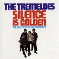 TREMELOES / トレメローズ / SILENCE IS GOLDEN