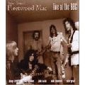 FLEETWOOD MAC / フリートウッド・マック / LIVE AT THE BBC