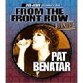 PAT BENATAR / パット・ベネター / FROM THE FRONT ROW...LIVE!