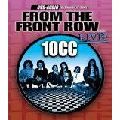 10CC / テンシーシー / FROM THE FRONT ROW...LIVE!