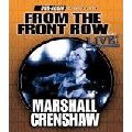 MARSHALL CRENSHAW / マーシャル・クレンショウ / FROM THE FRONT ROW...LIVE!