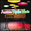 V.A. (OLDIES/50'S-60'S POP) / GOLDEN AGE OF AMERICAN POPULAR MUSIC