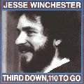 JESSE WINCHESTER / ジェシ・ウインンチェスター / THIRD DOWN, 110 TO GO