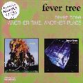 FEVER TREE / フィーヴァー・トゥリー / FEVER TREE/ANOTHER TIME, ANOTHER PLACE