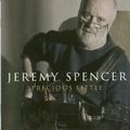 JEREMY SPENCER / ジェレミー・スペンサー / PRECIOUS LITTLE