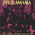 V.A. (PSYCHE) / PSYCHAMANIA: ECCENTRIC SOUNDS FROM THE BRITISH UNDERGROUND 1970-1973