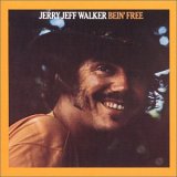 JERRY JEFF WALKER / ジェリー・ジェフ・ウォーカー / BEIN' FREE