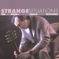 CHICKEN SHACK / チキン・シャック / STRANGE SITUATIONS: THE STAN WEBB AND CHICKEN SHACK INDIGO SESSIONS