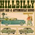 V.A. (ROCK'N'ROLL/ROCKABILLY) / HILLBILLY HOT ROD & AUTOMOBILE SONGS