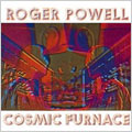 ROGER POWELL / ロジャー・パウエル / COSMIC FURNACE / コズミック・ファーネス