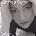 LUCINDA SIEGER / ルシンダ・シーガー / SILVER LIFE