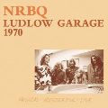 NRBQ / エヌアールビーキュー / LUDLOW GARAGE 1970