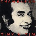TINY TIM / タイニー・ティム / CHAMELEON / カメレオン