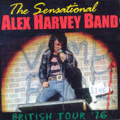 SENSATIONAL ALEX HARVEY BAND / センセーショナル・アレックス・ハーベイ・バンド / BRITISH TOUR '76 / ブリティッシュ・ツアー’76