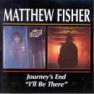 MATTHEW FISHER / マシュー・フィッシャー / JOURNEY'S END/I'LL BE THERE