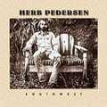 HERB PEDERSEN / ハーブ・ペダーセン / SOUTHWEST / サウスウエスト (紙ジャケ)