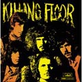 KILLING FLOOR / キリング・フロアー / KILLING FLOOR / キリング・フロアー (紙ジャケ)