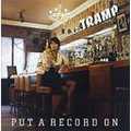 TRAMP / トランプ / PUT A RECORD ON / プット・ア・レコード・オン (紙ジャケ)