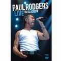 PAUL RODGERS / ポール・ロジャース / LIVE IN GLASGOW / ライヴ・イン・グラスゴー2006